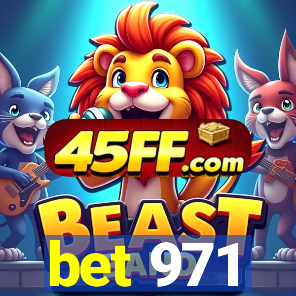 bet 971